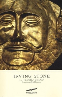 Abbildung von: Il tesoro greco. Il romanzo di Schliemann - I grandi scrittori;Corbaccio