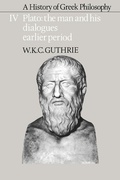 Cover: A History of Greek Philosophy: Volume 4, Plato: The Man and his Dialogues: Earlier Period - Cambridge University Press
