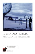 Cover: Il giorno rubato - Fantastico italiano;La Lepre Edizioni