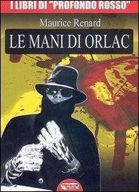Abbildung von: Le mani di Orlac - Libri di Profondo rosso;Profondo Rosso
