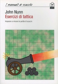 Abbildung von: Esercizi di tattica. Imparare a vincere le partite di scacchi - I manuali;Caissa Italia