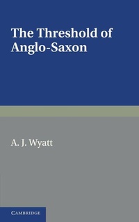Enlarge image Cover: The Threshold of Anglo-Saxon - Cambridge University Press