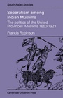 Cover: Separatism Among Indian Muslims - Cambridge University Press