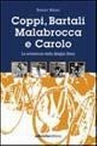 Abbildung von: Coppi, Bartali, Carollo e Malabrocca - Miti dello sport;Ediciclo