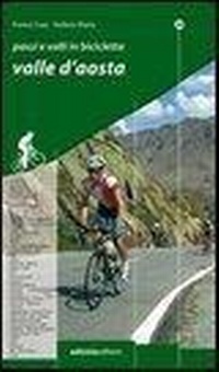 Abbildung von: Passi e valli in bicicletta. Valle d'Aosta - Ediciclo
