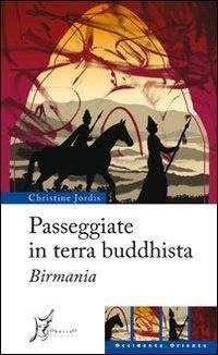 Abbildung von: Passeggiate in terra buddhista. Birmania - Occidente-Oriente;O Barra O Edizioni