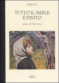 Abbildung von: Tutto il miele è finito - Bibliotheca sarda;Ilisso