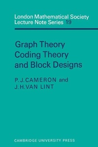 Enlarge image Cover: Graph Theory, Coding Theory and Block Designs - Cambridge University Press