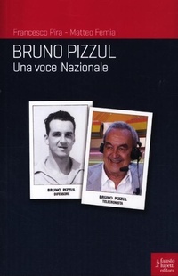 Abbildung von: Bruno Pizzul. Una voce nazionale - Saggistica e varia;Fausto Lupetti Editore