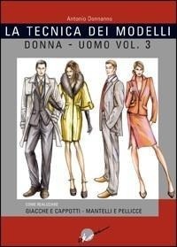 Abbildung von: Donnanno, A: Tecnica dei modelli uomo-donna. Giacche e cappo - Collana gialla;Ikon