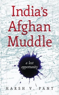 Abbildung von: India's Afghan Muddle - HarperCollins Publishers India