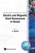 Cover: Electric And Magnetic Giant Resonances In Nuclei - World Scientific Publishing Co Pte Ltd