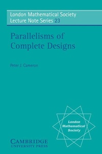 Enlarge image Cover: Parallelisms of Complete Designs - Cambridge University Press