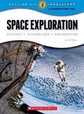 Cover: Space Exploration: Science, Technology, Engineering (Calling All Innovators: A Career for You) - C. Press/F. Watts Trade