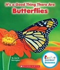 Cover: It's a Good Thing There Are Butterflies - C. Press/F. Watts Trade