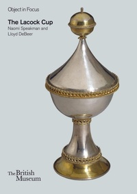 Enlarge image Cover: The Lacock Cup - British Museum Press