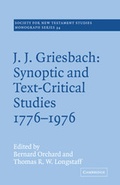 Cover: J. J. Griesbach: Synoptic and Text - Critical Studies 1776-1976 - Cambridge University Press