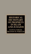 Cover: Historical Dictionary of Prophets in Islam and Judaism - Scarecrow Press