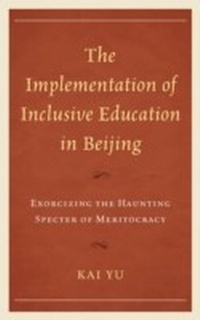 Enlarge image Cover: The Implementation of Inclusive Education in Beijing - Lexington Books