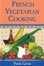 Cover: French Vegetarian Cooking - M. Evans& Co Inc