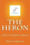 Cover: The Heron and other Fables - Don Griffin
