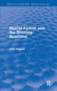 Enlarge image Cover: Realist Fiction and the Strolling Spectator (Routledge Revivals) - Routledge