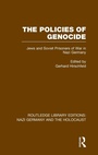 Cover: The Policies of Genocide (RLE Nazi Germany & Holocaust) - Routledge