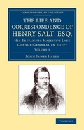 Cover: The Life and Correspondence of Henry Salt, Esq.: Volume 1 - Cambridge University Press