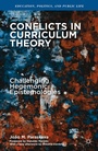 Cover: Conflicts in Curriculum Theory - Palgrave MacMillan