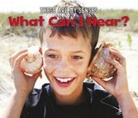 Enlarge image Cover: What Can I Hear? - Raintree Publishers