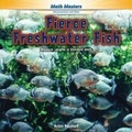 Cover: Fierce Freshwater Fish - Rosen Classroom