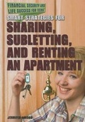 Cover: Smart Strategies for Sharing, Subletting, and Renting an Apartment - Rosen Young Adult