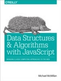 Enlarge image Cover: Data Structures and Algorithms with JavaScript - O'Reilly