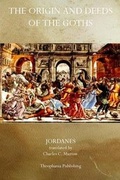 Cover: The Origin and Deeds of the Goths - Theophania Publishing