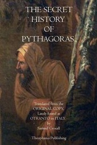 Enlarge image Cover: The Secret History of Pythagoras - Theophania Publishing