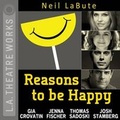 Cover: Reasons to Be Happy - LA Theatre Works