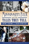 Cover: Mississippi Folk and the Tales They Tell - The History Press