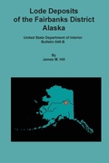 Cover: Lode Deposits of the Fairbanks District, Alaska - Sylvanite, Inc