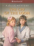 Cover: The Cry of the Loon - American Girl Publishing Inc