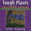 Cover: Tough Plants for California Gardens - Cool Springs Press