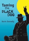 Cover: Taming The Black Dog - Connor Court Publishing