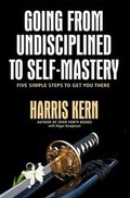Cover: Going from Undisciplined to Self-Mastery - Koehler Books