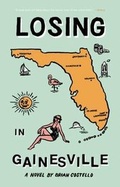 Cover: Losing in Gainesville - Curbside Splendor Publishing