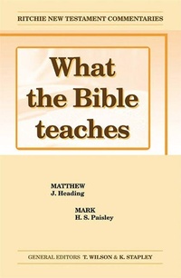 Bild: What the Bible Teaches - Matthew Mark - John Ritchie Ltd