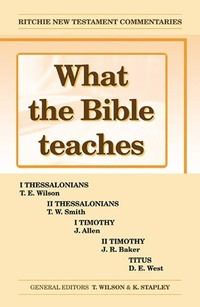 Bild: What the Bible Teaches -Thessalonians Timothy Titus - John Ritchie Ltd