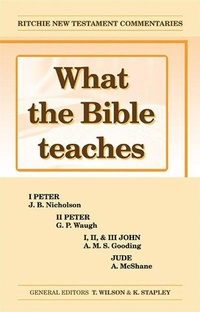 Bild: What the Bible Teaches - 1 & 2 Peter - John Ritchie Ltd
