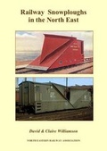 Cover: Railway Snowploughs in the North East - North Eastern Railway Association