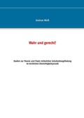Cover: Wahr und gerecht? - BoD - Books on Demand