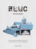 Cover: FLUC - Tanz die Utopie! - Falter Verlag
