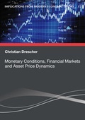 Cover: Monetary Conditions, Financial Markets and Asset Price Dynamics - NMP-Verlag